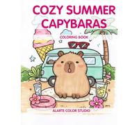 Cozy Summer Capybaras: Cute Summer Coloring Book with Adorable Capybaras, Beach Fun and Cozy Vibes
