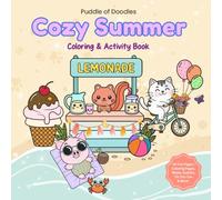Cozy Summer Coloring and Activity Book for Kids: Cute Animal Friends, Beach Scenes, Mazes, Sudoku & Fun Games | Bold and Easy Coloring Pages for Relaxing, Screen-Free Summer Fun
