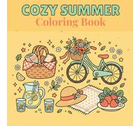 Cozy Summer Coloring Book: Beach Days, Sweet Treats, and Sunny Vibes for Adults