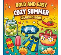 Cozy Summer Coloring Book for Adults: Bold and Easy Relaxing Scenes, Beach Days & Sunny Moments