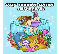 Cozy Summer Corner Coloring Book: Coloring Book for Adults and Teens, Super Cute Designs of Cozy