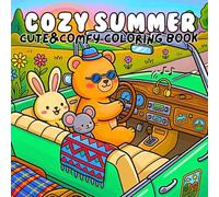 Cozy Summer Cute & Comfy Coloring Book: Bold and Easy Cute Animal Vacation Scenes with Beach Days Picnics Cafes Camping Relaxing Moments and Stress Relief Fun