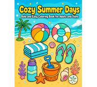 Cozy Summer Days: Bold and Easy Coloring Book for Adults and Teens