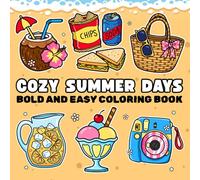 Cozy Summer Days: Bold & Easy Coloring Book for Adults and Teens with Fun Summer Designs for Stress Relief and Relaxation