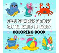 Cozy Summer Spaces: Cute, Bold & Easy Coloring Book (Large Print) Featuring sandy beaches, palm trees, surfing, swimming, ice cream, beach balls, ... & Easy Coloring) (Bold & Easy Coloring Books)