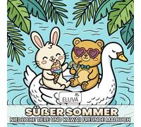 Cozy summer - Süßer Sommer Niedliche Tiere und Kawaii Freunde malbuch: Malbuch mit extra dicken Linien, einfache Motive für Entspannung, quadratisches Format, 126 Seiten