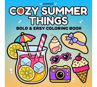 Cozy Summer Things: Bold & Easy Coloring Book for Adults and Teens | Cute Beach Essentials, Summer Drinks & Snacks for Stress Relief (Bold & Relaxing Coloring)