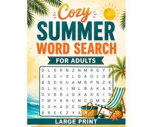 Cozy Summer Word Search For Adults Large Print: 100 Relaxing Word Find Challenges with Soft and Peaceful Themes
