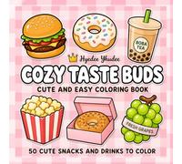 Cozy Taste Buds: Bold & Easy Coloring Book | 50 Cute Food & Drinks To Color | Bold & Simple Designs for Kids, Teens & Adults for Relaxation, Stress Relief & Creativity