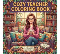 Cozy Teacher Coloring Book: Charming Teacher-Themed Designs for Relaxation