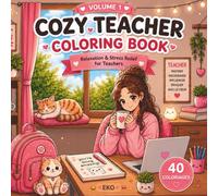 Cozy Teacher Coloring Book - Volume 1: Relaxation & Stress Relief for Teachers