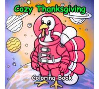 Cozy Thanksgiving Coloring Book for Adults and Teens: Bold and Easy Fall Designs with Turkeys, Pumpkins, Cornucopias, and Harvest Scenes for Relaxation and Mindfulness