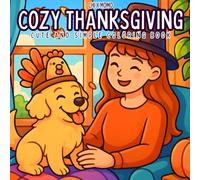 Cozy Thanksgiving: Cute and Simple Coloring Book for Adults and Kids, Bold and Easy Designs for Relaxation with Thanksgiving Themed Activities