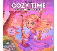 Cozy Time: Coloring Book for Teens & Adults with Boys, Girls in Cute Scenes & Relaxing Vibes
