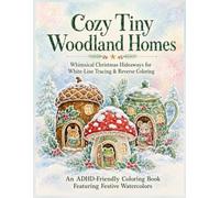 Cozy Tiny Woodland Homes Whimsical Christmas Hideaways for White-Line Tracing & Reverse Coloring An ADHD-Friendly Ink Tracing: Relaxing Christmas Ink ... and Spot the Difference Activity Busy Book)