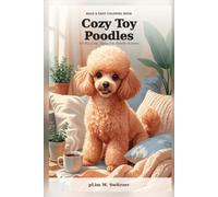Cozy Toy Poodles: 50 Big-Line, Easy Toy Poodle Scenes (Cozy Bold & Easy)