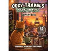 Cozy Travels Around The World: Bold And Easy Coloring Book (Quiet Moments Press)