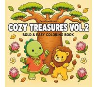 Cozy Treasures Vol. 2: African Coloring Book for Adults & Teens Featuring Cute Treasures, Adorable Dinosaurs, Bold & Easy Designs for Relaxation (Cozy Treasures Collection)