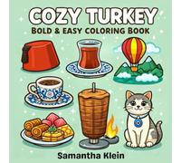 Cozy Turkey Bold & Easy Coloring Book for Kids and Adults: 40 Simple Designs Inspired by Turkish Culture (Cozy Countries Coloring Series)