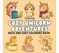 Cozy Unicorn Bold and Easy Coloring Book: 35 Adorable Unicorn Illustrations for All Ages | Bold Lines, Simple Designs, and Pure Whimsy