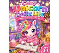 Cozy Unicorn Daily Life: Coloring Book for Kids Ages 3-8