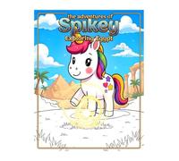 Cozy unicorn: The adventures of Spikey: Exploring Egypt