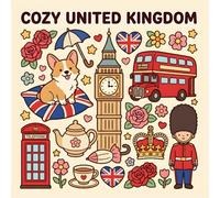 Cozy United Kingdom: Bold & Easy Coloring Book for Adults: Simple British Designs Featuring 50 UK Icons for Stress Relief and Mindful Coloring (Cozy country coloring book)