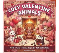 Cozy Valentine Animals: Bold & Easy Coloring Pages for Kids and Adults