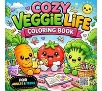 Cozy Veggie Life Coloring Book: Bold and Easy Coloring Book for Adults and Teens Featuring Cute Kawaii Vegetables, Cozy Scenes, Simple Designs for ... and Relaxation (Cute Vegetables on Canvas)