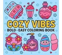 Cozy Vibes: A Cozy Coloring Book for Relaxation and Stress Relief | Bold and Easy Designs for Adults and Teens