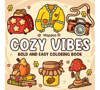Cozy Vibes Bold and Easy Coloring Book: Simple and Cute Coloring Pages for Adults and Teens, Hygge Inspired Illustrations with Thick Lines for Relaxation and Stress Relief