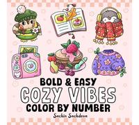 Cozy Vibes Color by Number: Coloring Book features Cute & Comfy Designs for Kids and Adults, Bold and Easy, Big and Simple for Fun and Relaxation (Bold & Easy Color by Number Coloring Book)