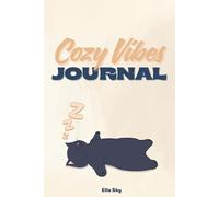 Cozy Vibes Journal: An Anxiety Tracker for Teens with Daily Mood Logs, Reflections, Gratitude Prompts & Creative Pages to Build Calm and Confidence
