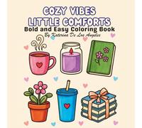 Cozy Vibes: Little Comforts: Bold and Easy Coloring Book for Adults and Teens Featuring Cozy Everyday Comforts (Cozy Vibes Coloring Series)