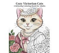 Cozy Victorian Cats: A Relaxing Coloring Book for Adults
