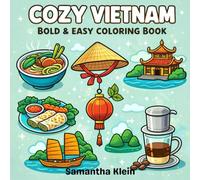 Cozy Vietnam Bold & Easy Coloring Book for Kids and Adults: Cute Vietnamese-Inspired Designs to Relax and Unwind (Cozy Countries Coloring Series)