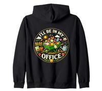 Cozy Warm I'll Be In My Office Garderner Life Freedom Zip Hoodie