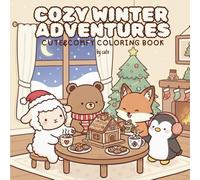 COZY WINTER ADVENTURES: cute&comfy coloring book for kids and adults (COLORING ADVENTURE)