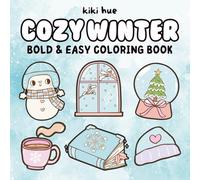 Cozy Winter: Bold and Easy Coloring Book for Adults & Teens with Cute & Comfy Hygge Christmas Holiday (Bold & Easy Coloring Books)