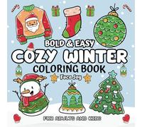 Cozy Winter Bold and Easy Coloring Book for kids and Adults: 40+ Bold and Easy, Big and Fun Designs of Winter Clothes, Decorations, Scenes and more ... & Winter Bold and Easy Coloring Books)