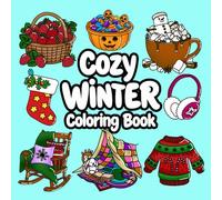 Cozy Winter: Bold and Easy To Color for Adults & Teens with Cute and Relaxing for Stress Relief (Bold and Easy Coloring Books)