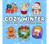 Cozy Winter: Coloring Book for Adults and Teens with Hygge Moments, Warm Drinks and Relaxing Snowy Scenes (Relax and Color)