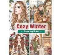 Cozy Winter Coloring Book: Rest Your Mind When You Feel Emotionally Drained