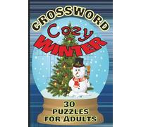 Cozy Winter CrossWords for Adults: Relaxation and stress relief with a cozy winter words | Crossword puzzles with solutions | 6x9 Crossword book