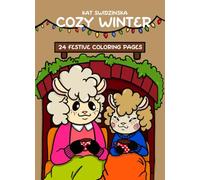 Cozy Winter: Cute Colouring Book for Children and Adults with Adorable Animals A4: For Stress Relief, Sensory and Imagination Development