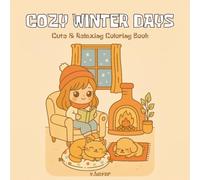 Cozy Winter Days: A Cute & Relaxing Coloring Book for Adults and Teens: Simple kawaii winter scenes for calm, warmth, and creativity