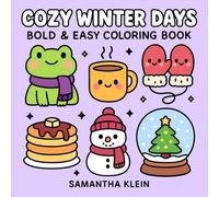 Cozy Winter Days: Bold & Easy Coloring Book Featuring Cute Wintertime Designs