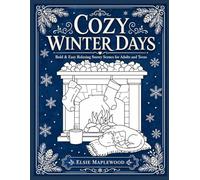 Cozy Winter Days: Bold & Easy Relaxing Winter Scenes for Adults and Teens (Cozy Days Coloring Collection)