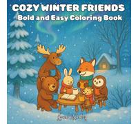 COZY WINTER FRIENDS: Snuggly Animals, Snowy Smiles and Heartwarming Play!