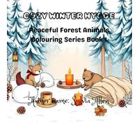 Cozy Winter Hygge: Peaceful Forest Animals Coloring Series: Book 1